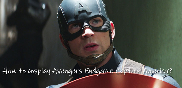 How to cosplay Avengers Endgame Captain America?